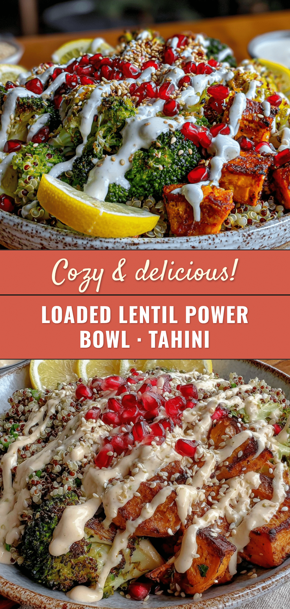 cozy loaded lentil power bowl with creamy tahini recipe